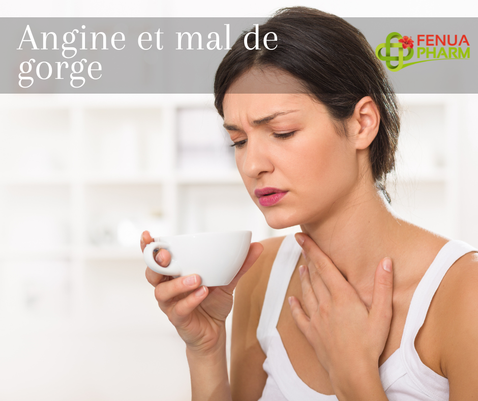 Angine et mal de GIE Fenua Pharm